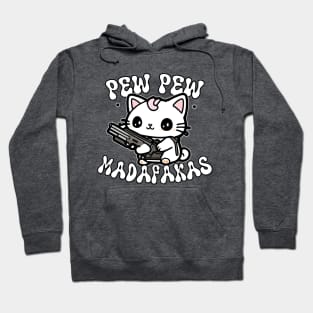 Pew Pew Madafakas Kawaii Cat Hoodie